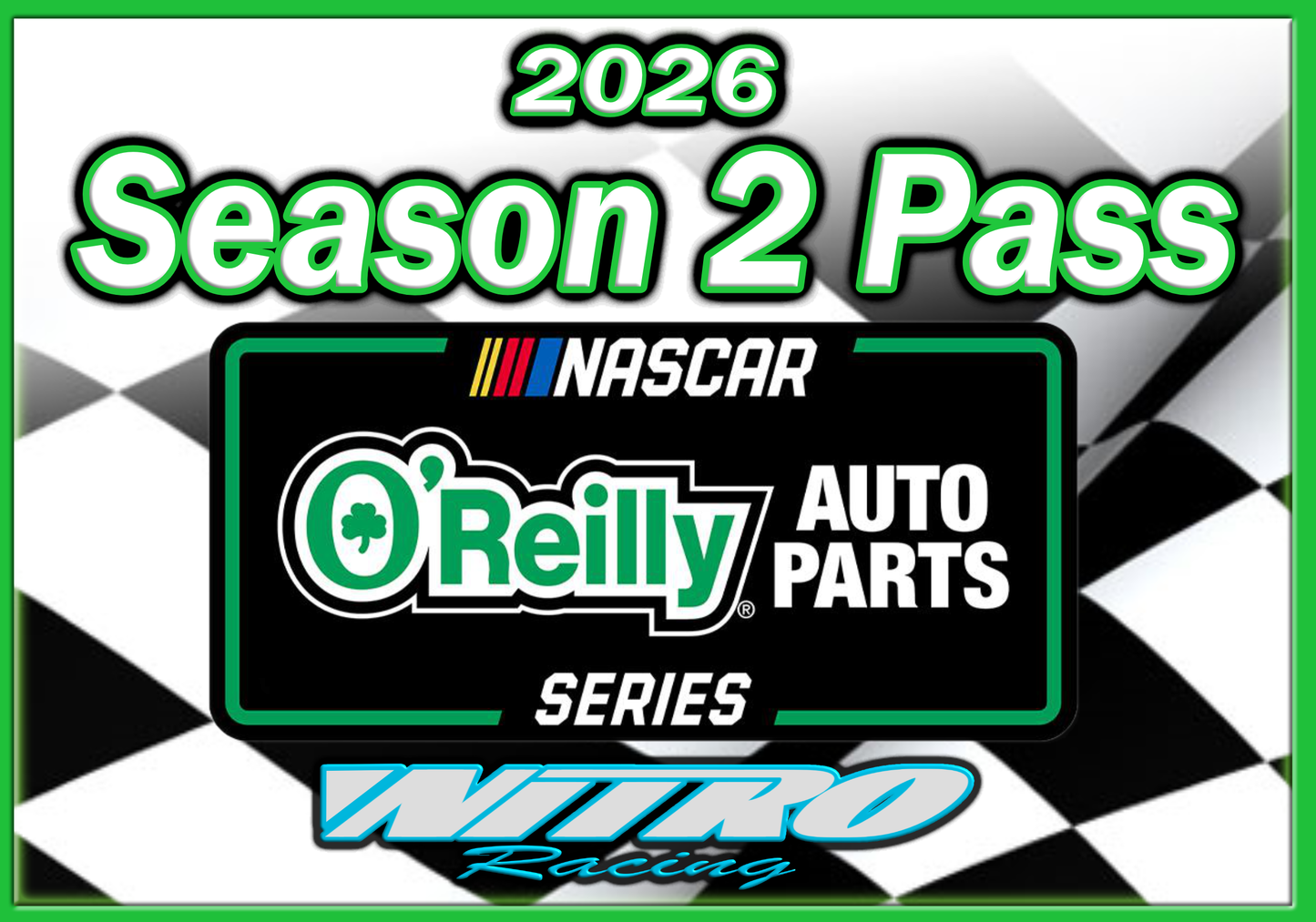 2026 NASCAR O'Reilly SERIES SEASON 2 PASS