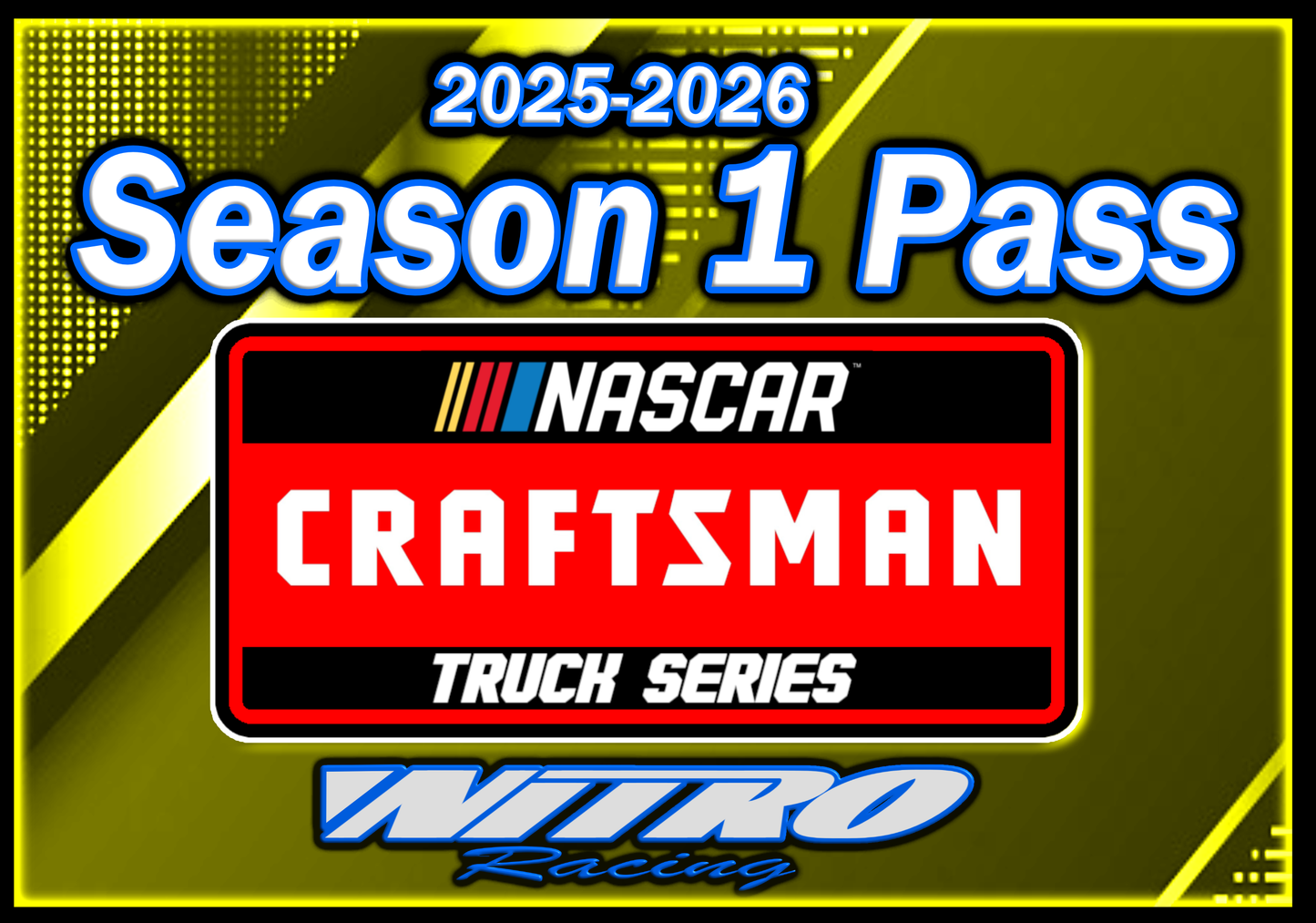 2025-2026 NASCAR TRUCK SERIES SEASON 1 PASS
